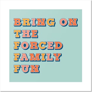 Bring On the Forced Family Fun in Retro Style Posters and Art